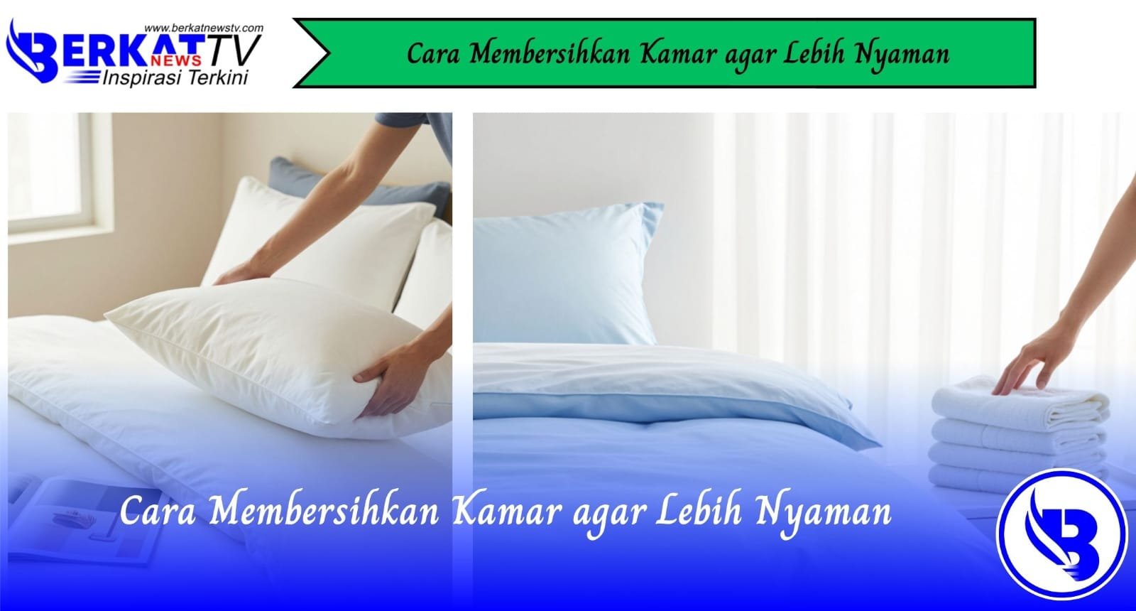 Cara Membersihkan Kamar Agar Lebih Nyaman