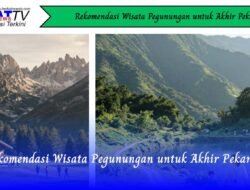 Rekomendasi Wisata Pegunungan untuk Akhir Pekan