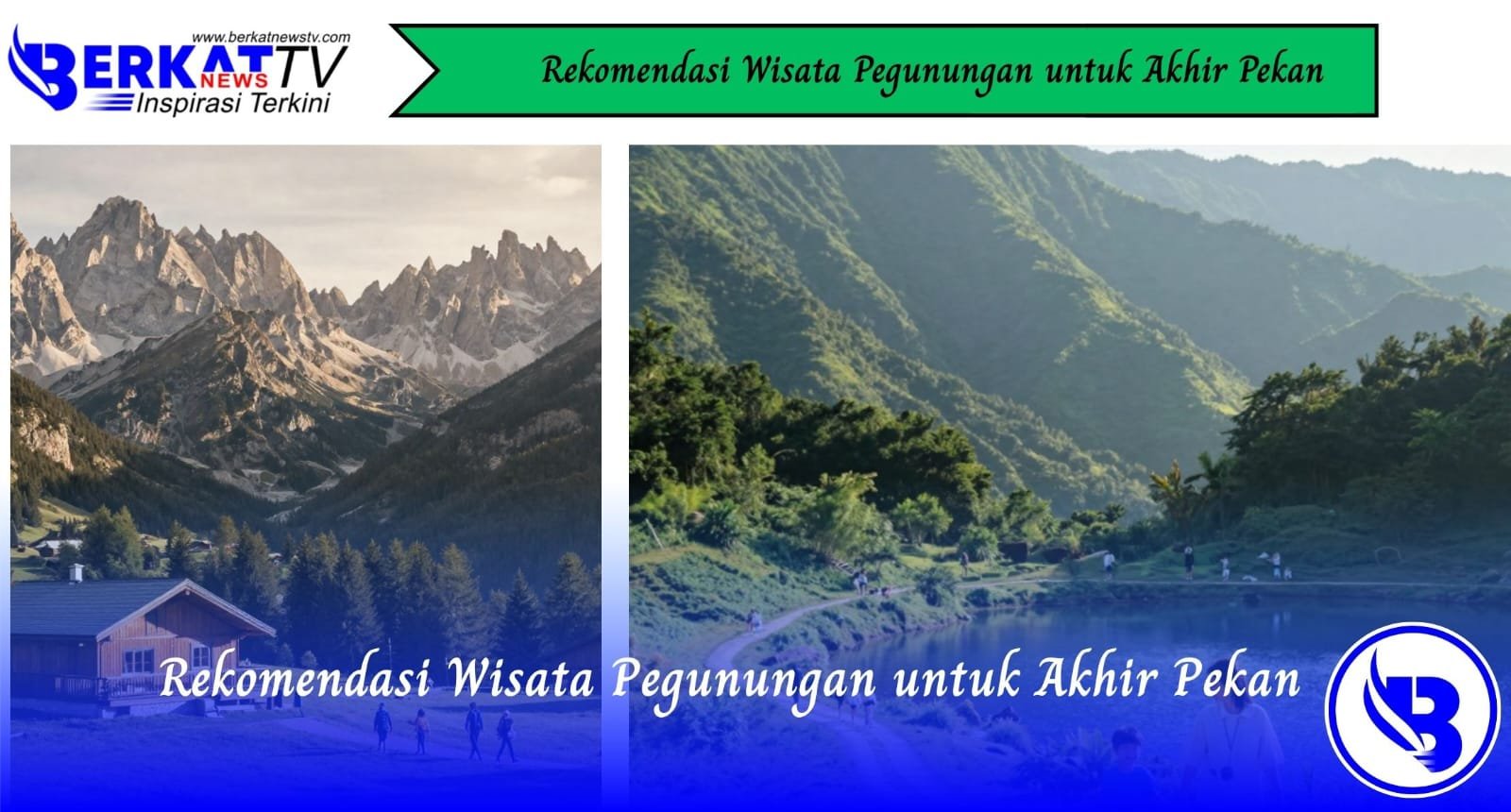 Rekomendasi Wisata Pegunungan untuk Akhir Pekan