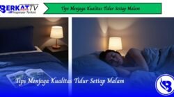 Tips Menjaga Kualitas Tidur Setiap Malam