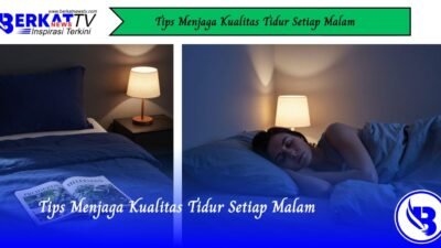 Tips Menjaga Kualitas Tidur Setiap Malam