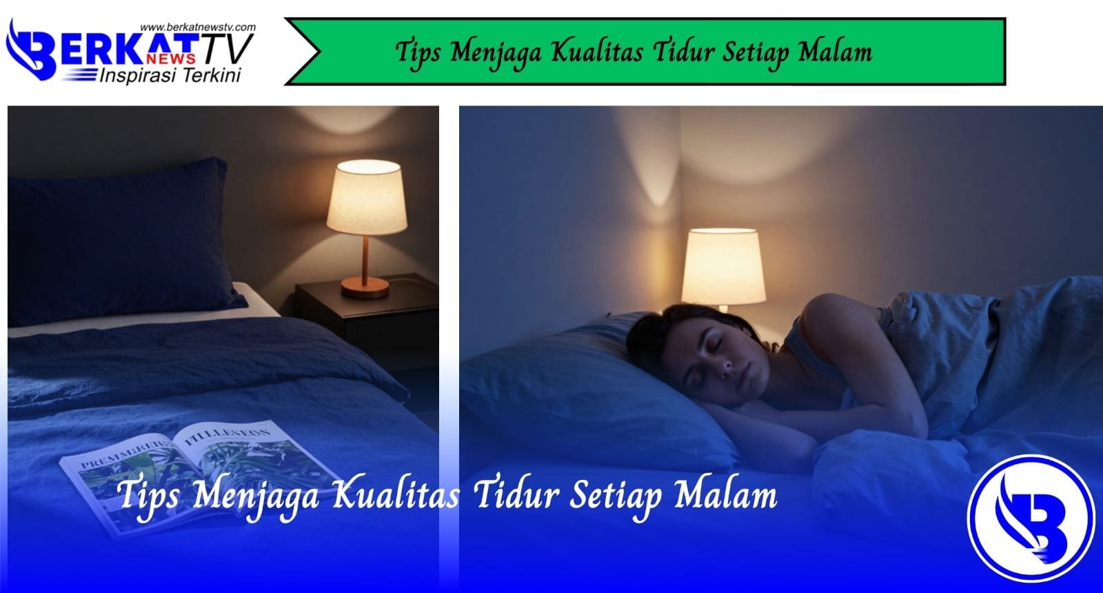 Tips Menjaga Kualitas Tidur Setiap Malam
