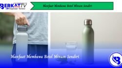 Manfaat Membawa Botol Minum Sendiri