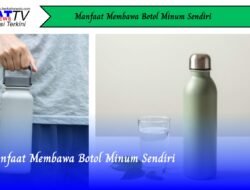 Manfaat Membawa Botol Minum Sendiri
