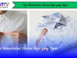 Tips Menentukan Ukuran Baju yang Tepat