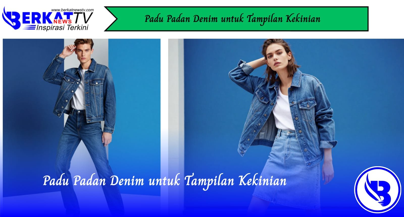 Padu Padan Denim untuk Tampilan Kekinian