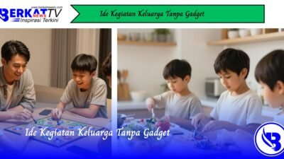Ide Kegiatan Keluarga Tanpa Gadget