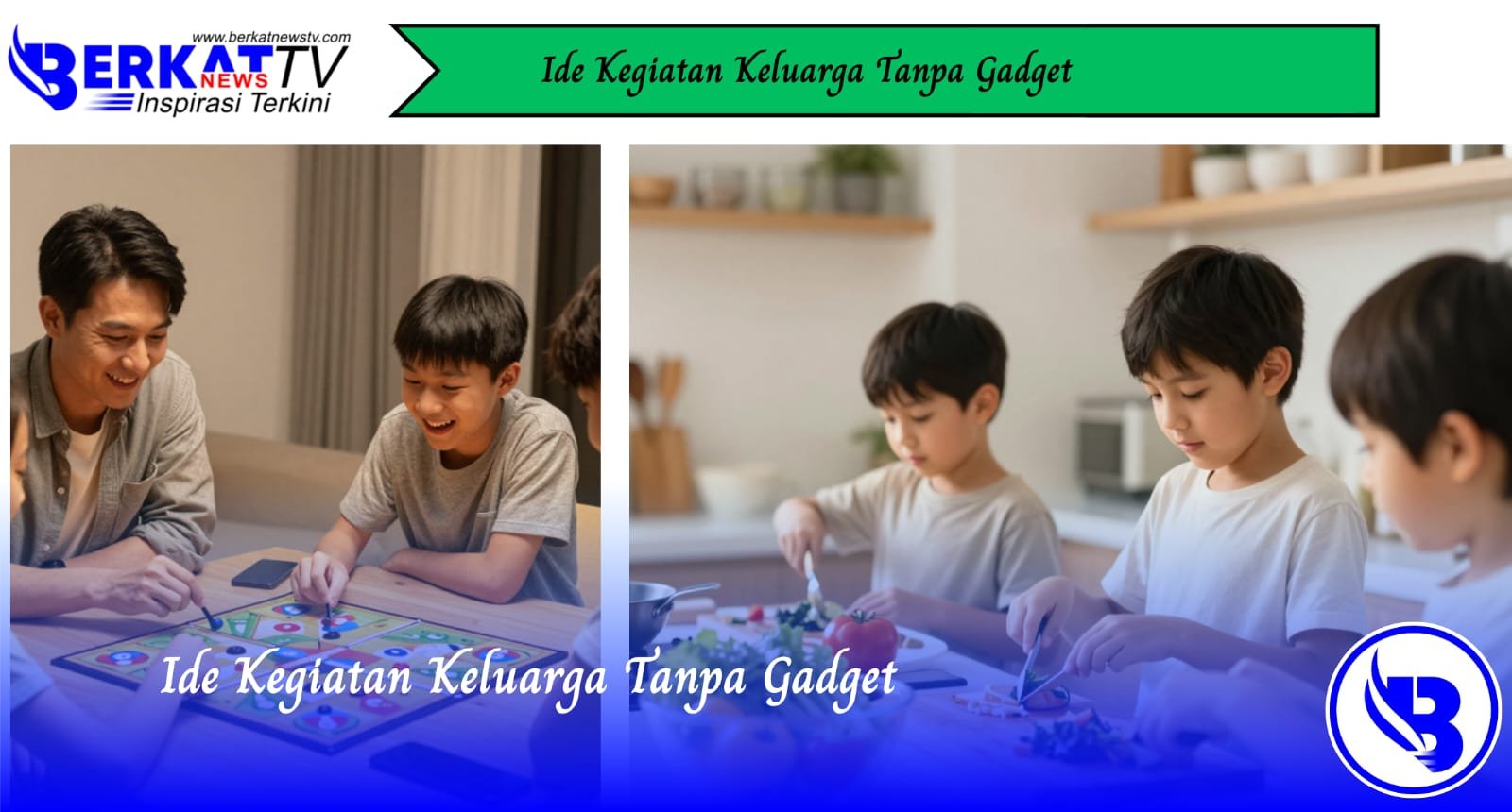 Ide Kegiatan Keluarga Tanpa Gadget