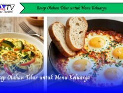 Resep Olahan Telur Untuk Menu Keluarga