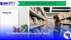 Cara Membuat Daftar Belanja Lebih Efektif