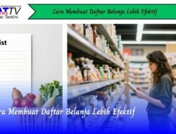 Cara Membuat Daftar Belanja Lebih Efektif