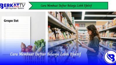 Cara Membuat Daftar Belanja Lebih Efektif