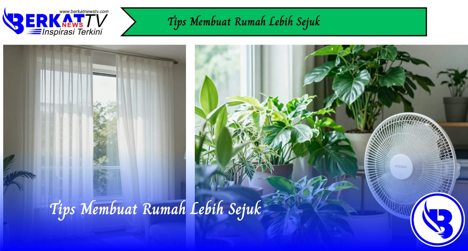 Tips Membuat Rumah Lebih Sejuk