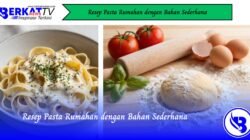 Resep Pasta Rumahan dengan Bahan Sederhana