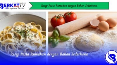 Resep Pasta Rumahan dengan Bahan Sederhana