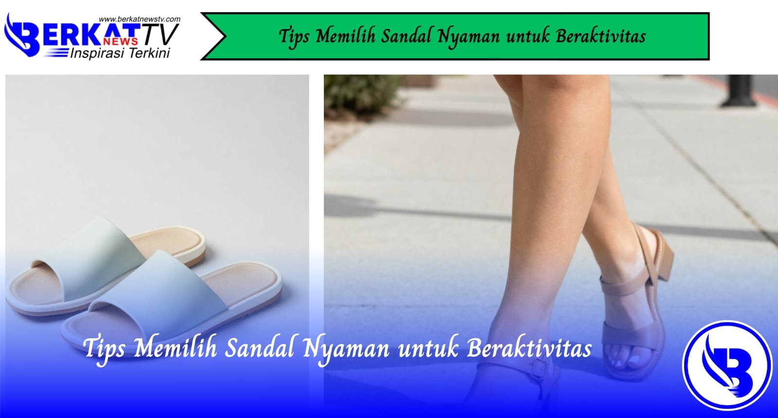 Tips Memilih Sandal Nyaman untuk Beraktivitas