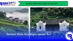 Destinasi Wisata Desa dengan Suasana Asri