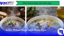 Kuliner Berkuah Hangat untuk Musim Hujan