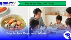 Resep Sup Ayam Hangat untuk Keluarga