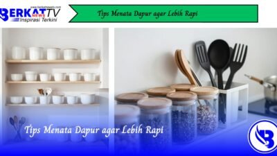 Tips Menata Dapur Agar Lebih Rapi