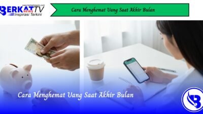 Cara Menghemat Uang Saat Akhir Bulan