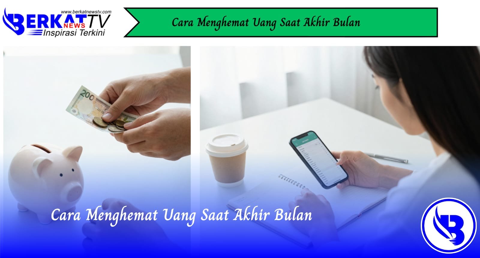 Cara Menghemat Uang Saat Akhir Bulan