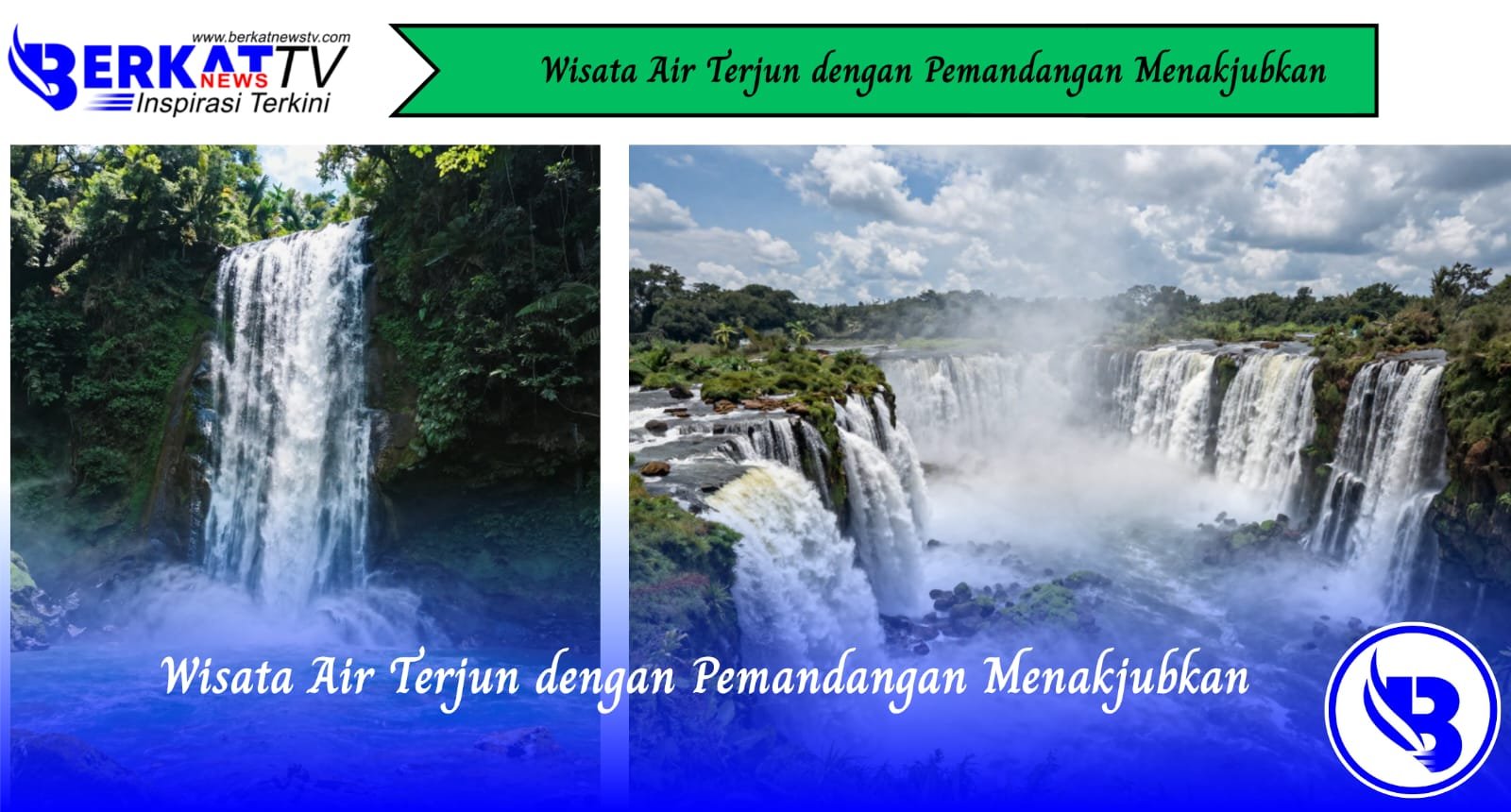 Wisata Air Terjun dengan Pemandangan Menakjubkan