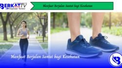 Manfaat Berjalan Santai Bagi Kesehatan