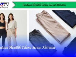 Panduan Memilih Celana Sesuai Aktivitas