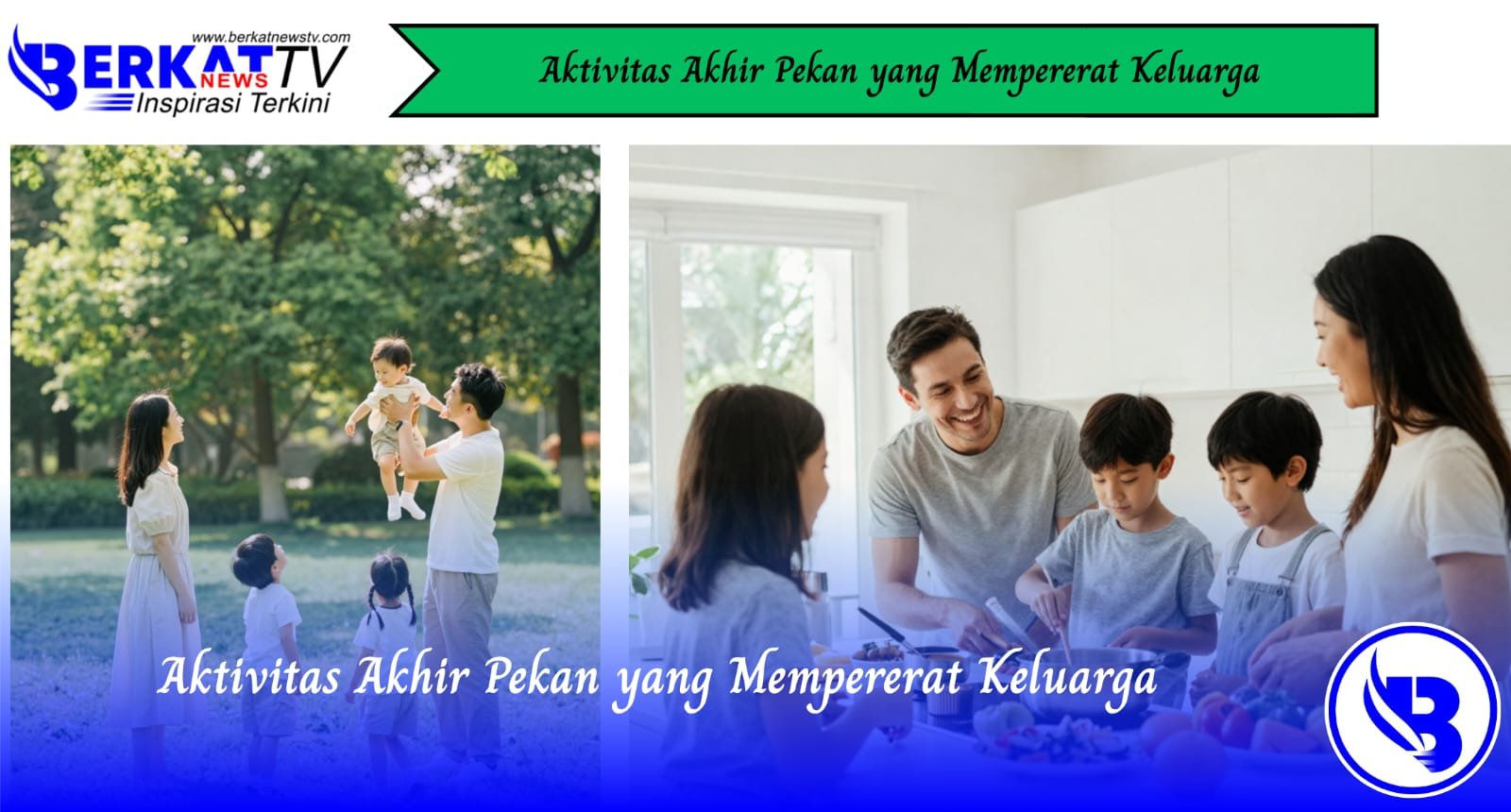 Aktivitas Akhir Pekan yang Mempererat Keluarga