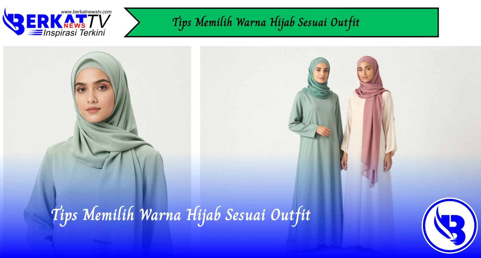 Tips Memilih Warna Hijab Sesuai Outfit