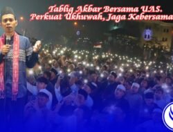Ribuan Umat Padati Tabligh Akbar Bersama UAS. Perkuat Ukhuwah, Jaga Kebersamaan