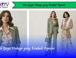 Tren Gaya Vintage yang Kembali Populer
