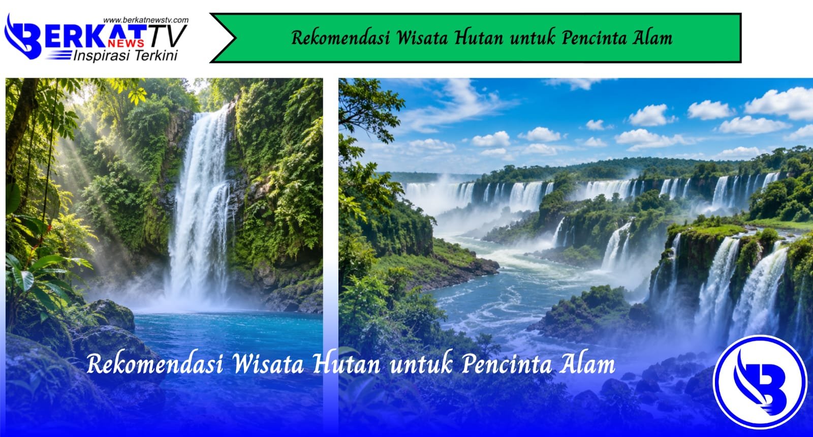Rekomendasi Wisata Hutan untuk Pencinta Alam