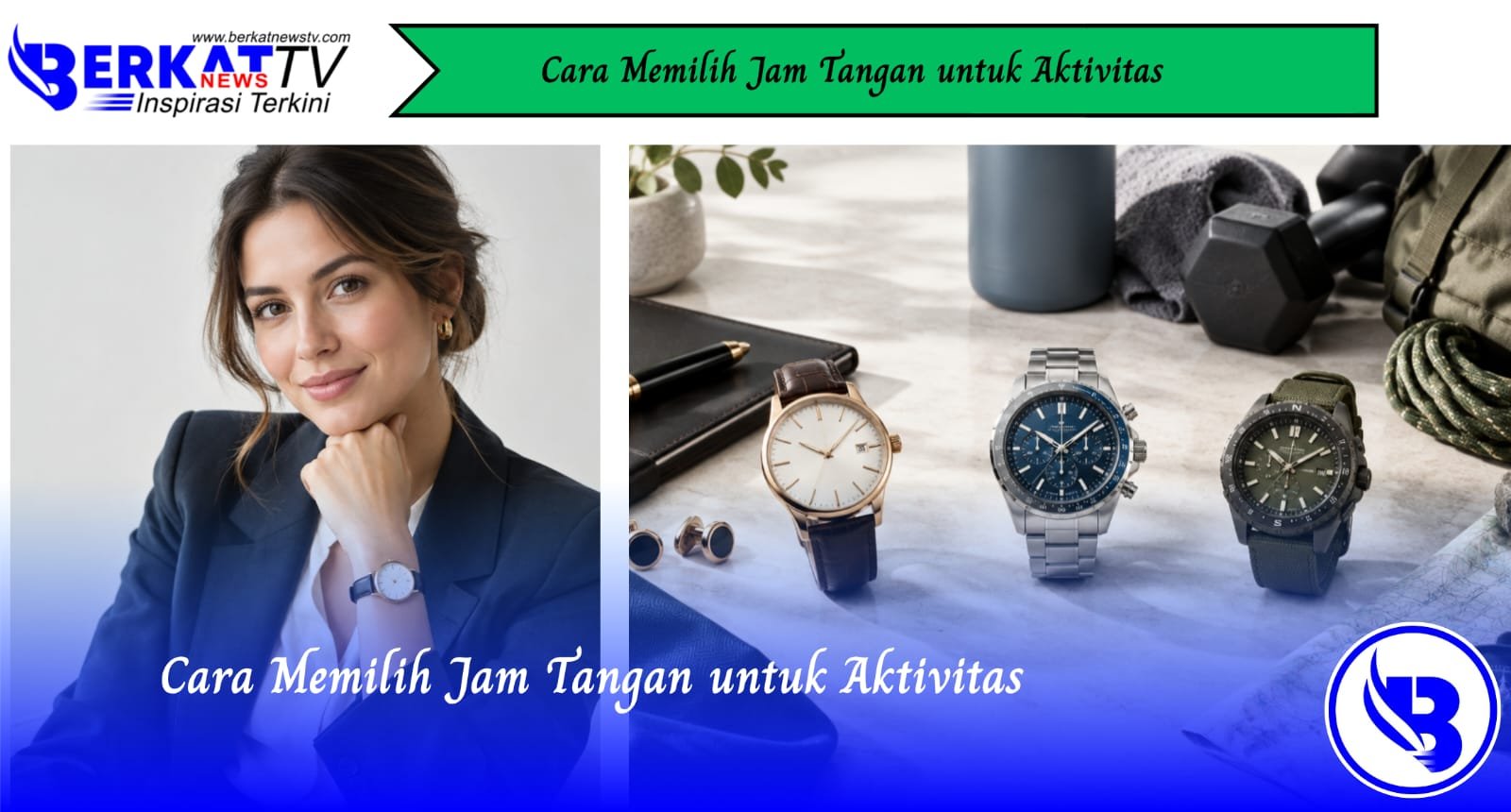 Cara Memilih Jam Tangan untuk Aktivitas