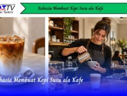 Rahasia Membuat Kopi Susu ala Kafe