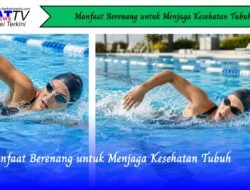 Manfaat Berenang untuk Menjaga Kesehatan Tubuh