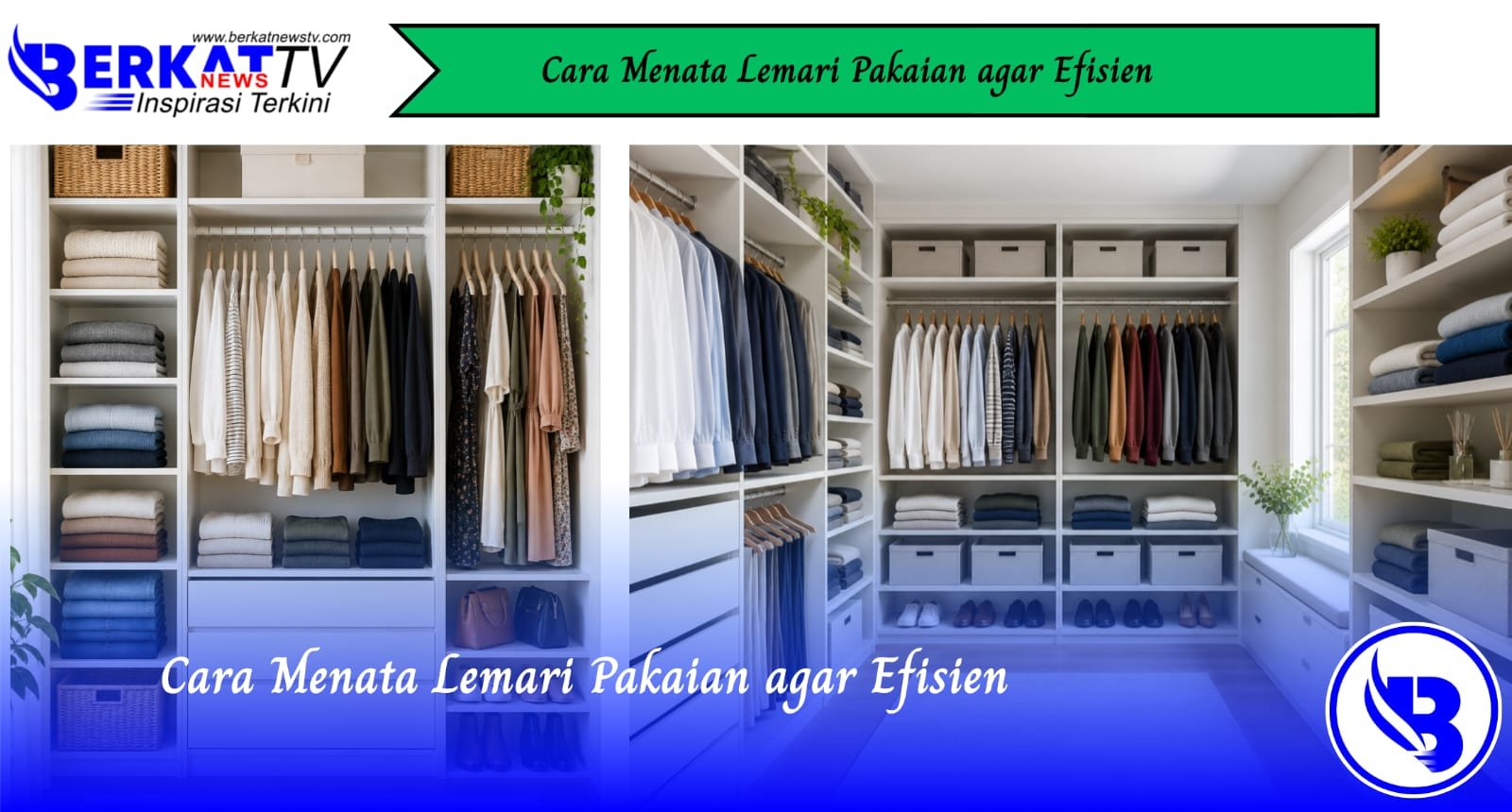 Cara Menata Lemari Pakaian agar Efisien
