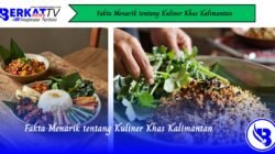 Fakta Menarik tentang Kuliner Khas Kalimantan