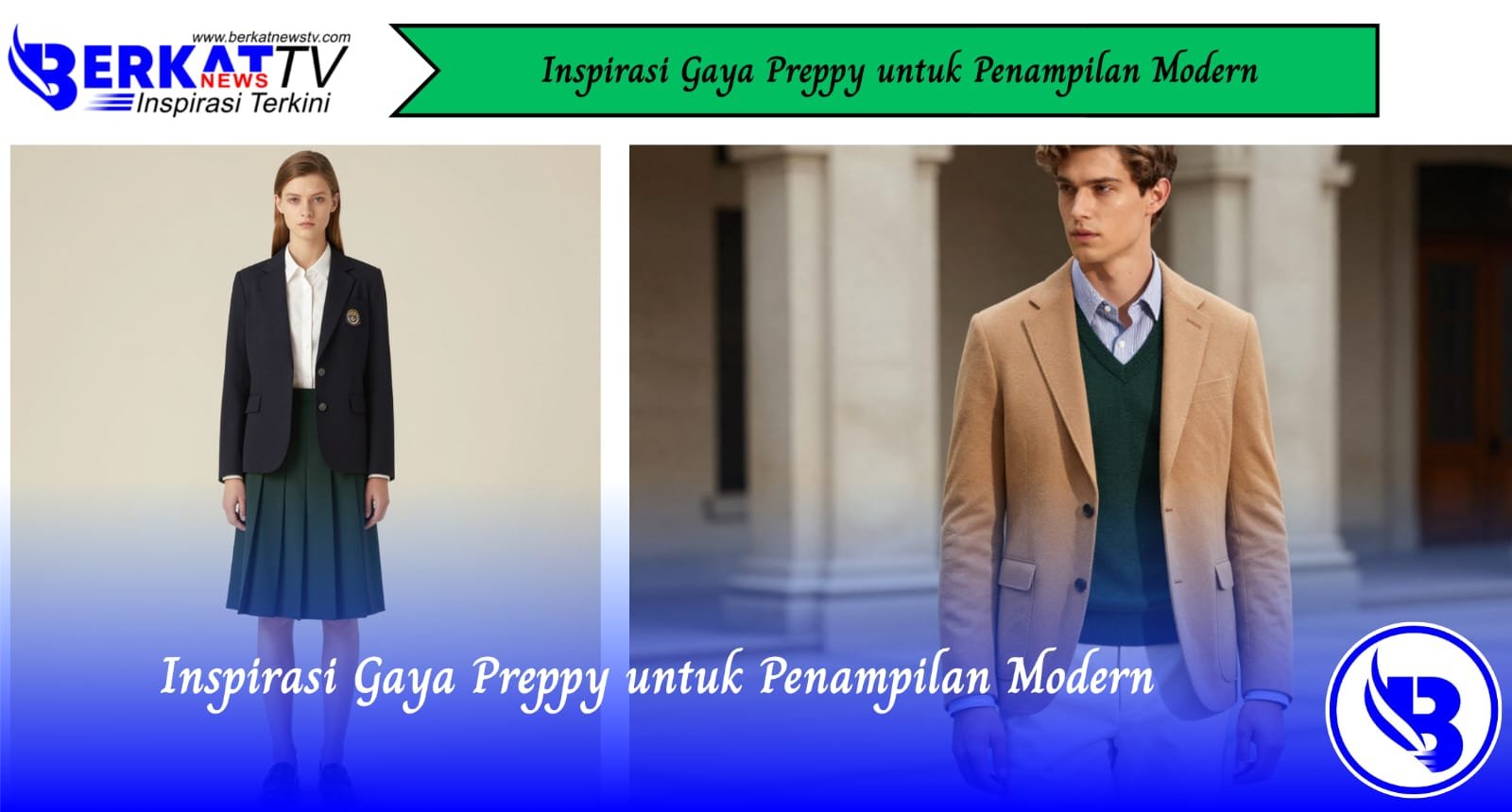 Inspirasi Gaya Preppy untuk Penampilan Modern