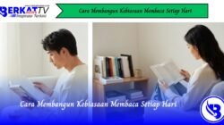 Cara Membangun Kebiasaan Membaca Setiap Hari