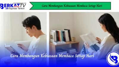 Cara Membangun Kebiasaan Membaca Setiap Hari