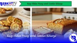 Resep Olahan Pisang untuk Camilan Keluarga