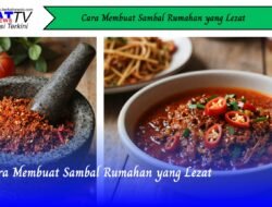 Cara Membuat Sambal Rumahan yang Lezat