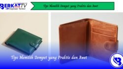 Tips Memilih Dompet yang Praktis dan Awet