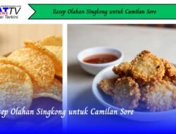 Resep Olahan Singkong untuk Camilan Sore